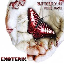 Exoterik : Butterfly in Your Hand